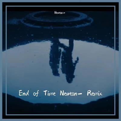 End of Time (Newton- Bootleg) 专辑 Newton-/JMJ/Pony_Music