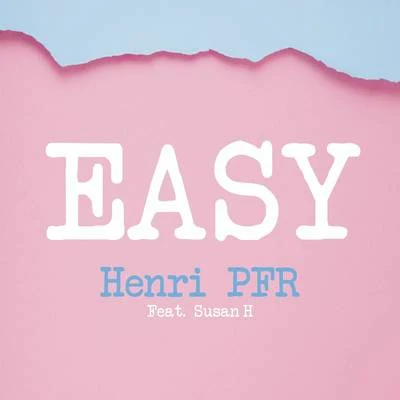 easy 專輯 Henri Pfr/ROZES/Tyler James Bellinger