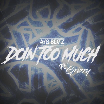 Doin Too Much 專輯 Ayo Beatz/Wavy Boy Smith