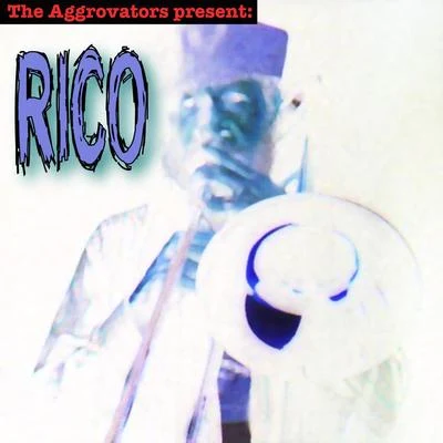 The Aggrovators Present Rico 專輯 Fidel Nadal/Rico Rodriguez