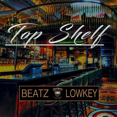 Top Shelf 专辑 Cele0n/Prophett Maine/Nicole Funk/Beatz Lowkey