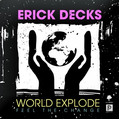 World Explode (Feel the Change) 專輯 Erick Decks