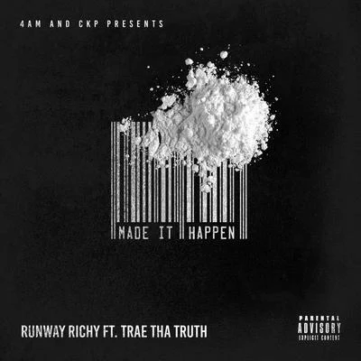 Runway RichyRon-RonTheProducerRob Vicious03 Greedo Made It Happen (feat. Trae tha Truth)