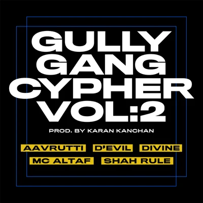 Gully Gang Cypher, Vol. 2 專輯 Frenzzy/Sledge/Shah Rule/Saifan/Karan Kanchan