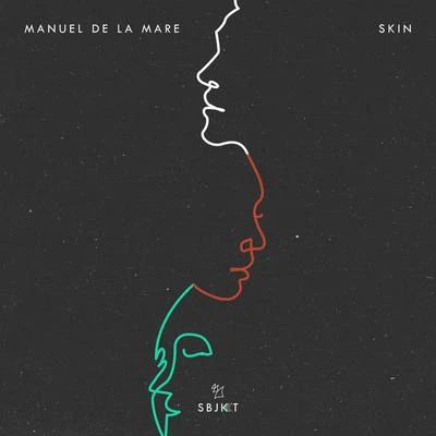 Skin 專輯 Manuel De La Mare/Cosmic Gate/Veracocha/Origin/San