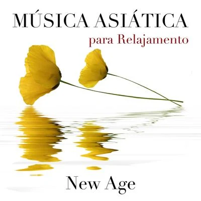 Música Asiática para Relajamento: Sonidos Orientales para Relajar Cuerpo y Mente y Lograr Serenidad y Armonía 专辑 Radio Musica Clasica/Musica de Piano Escuela