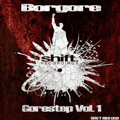 Gorestep Volume 1 專輯 Borgore