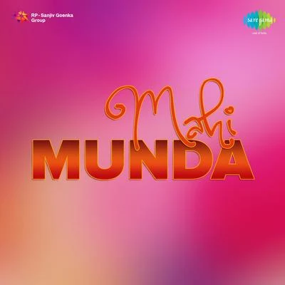 Mahi Munda (Original Motion Picture Soundtrack) 專輯 Sulochana Kadam/Chitragupta/Geeta Dutt