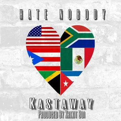 Hate Nobody 專輯 Kastaway/Man Cub/Krikit Boi