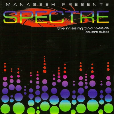 Spectre - the Missing Two Weeks 專輯 Manasseh/Gentlemans Dub Club