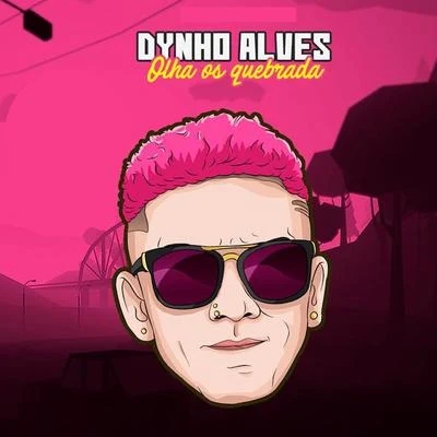 Olha os Quebrada 專輯 Dynho Alves/DJ LEOZINHO MPC