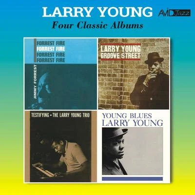 Larry Young Four Classic Albums (Forrest FireGroove StreetTestifyingYoung Blues) [Remastered]