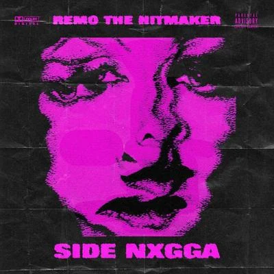 Side Nxgga 专辑 Mr. Lucky/Remo The Hitmaker