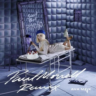 Sweet but Psycho (Paul Morrell Remix) 專輯 AvA MaX