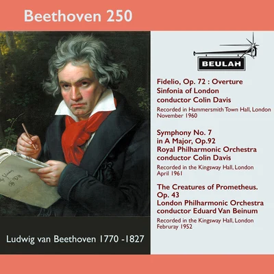 Beethoven 250 Fidelio Overture, Symphony No.7, the Creatures of Prometheus 专辑 Eduard Van Beinum