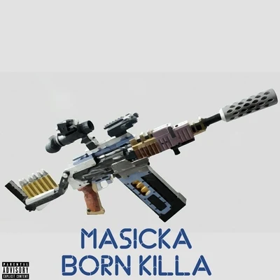 Born Killa 专辑 Masicka/Dertee