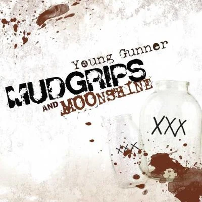 Mudgrips and Moonshine EP 專輯 Alston Webb/Young Gunner