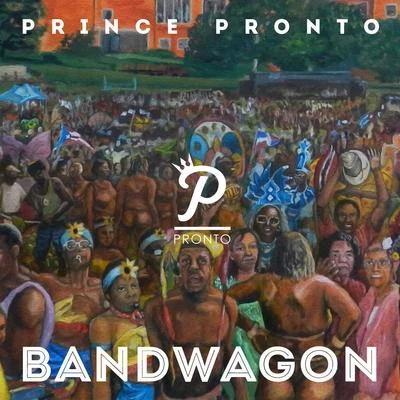 Prince Pronto - Bandwagon 专辑 Prince Pronto