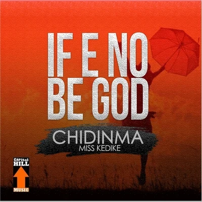 If E No Be God 專輯 Chidinma/Banky W