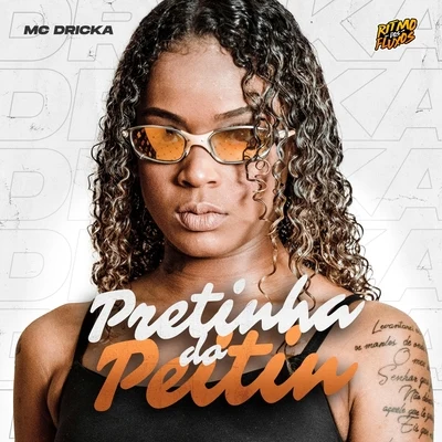 Pretinha do Peitin e do Bundão 專輯 Mc Dricka/Wertinho Vilão