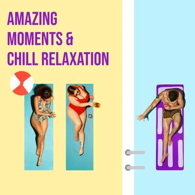 Amazing Moments & Chill Relaxation 专辑 Blues/Taste of Lounge/Electro Lounge All Stars