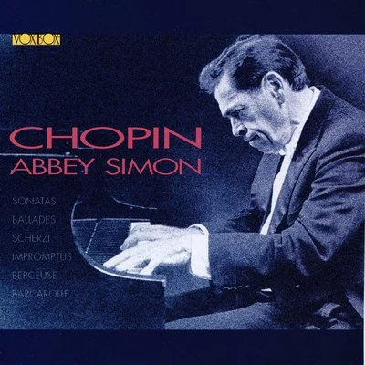 Chopin: Sonatas, Scherzos, Ballades, Impromptus, Berceuse & Barcarolle 專輯 Abbey Simon