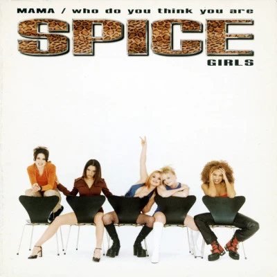 MamaWho Do You Think You Are 專輯 Spice Girls