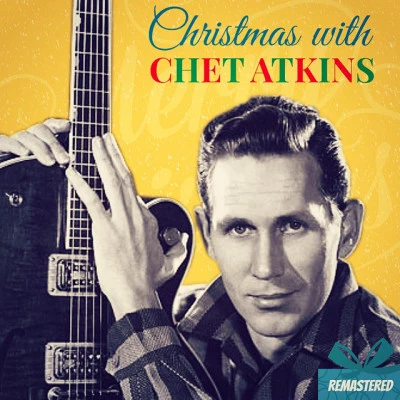 Christmas with Chet Atkins (Remastered) 專輯 Chet Atkins