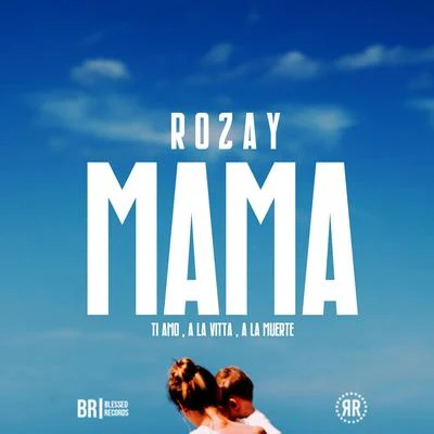 Mama 专辑 Rozay/Gabriel Lal