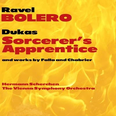 Bolero & The Sorcerer&#x27;s Apprentice 专辑 Vienna Symphony Orchestra/Adolf Holler/Fritz Busch