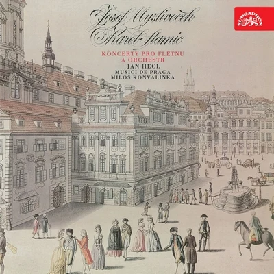 Stamic, Mysliveček: Flute Concertos 專輯 Hubert Šimáček/Eduard Fischer/Eva Glancová/Prague Chamber Soloists/Musici de Praga