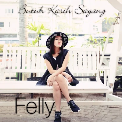 Butuh Kasih Sayang 專輯 Felly