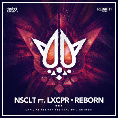 Reborn (Official Rebirth Anthem 2017) 专辑 NSCLT