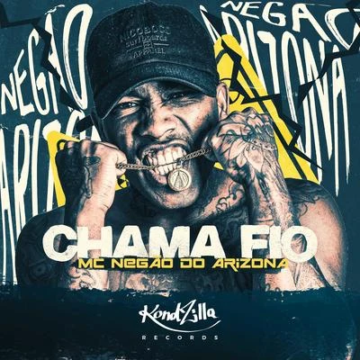 Chama Fio 专辑 MC Negão do Arizona