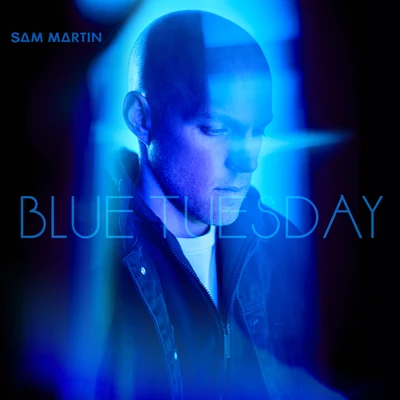 Blue Tuesday 專輯 Erika Sirola/Sam Martin/Felix Jaehn/Robin Schulz/Nick Martin