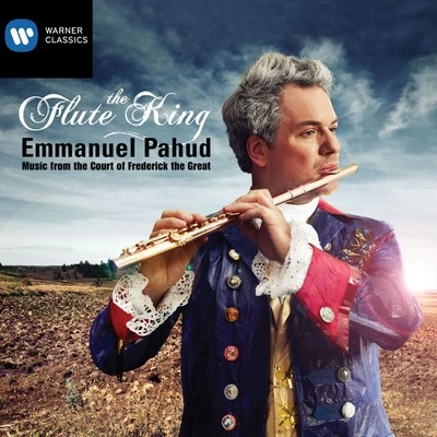 The Flute King: Music from the Court of Frederick the Great 專輯 Emmanuel Pahud/Jan Philip Schulze/András Adorján/Arcis Hornquartett