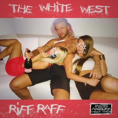 Riff RaffDJ PaulT-PainLa Chat The White West