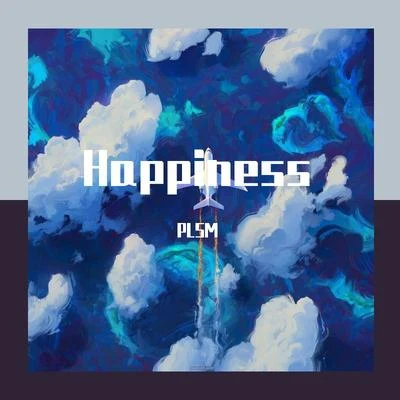 Happiness 專輯 PLSM/果然電音社/小時姑娘