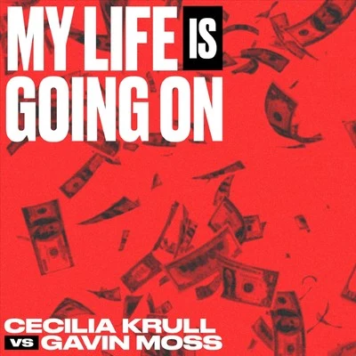 My Life Is Going On (Cecilia Krull vs. Gavin Moss) (Música Original de la Serie de TV "La Casa de Papel") 專輯 Want Disturb/Defmann/Cecilia Krull