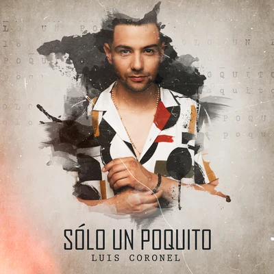 Sólo un Poquito 专辑 Luis Coronel/Play-N-Skillz