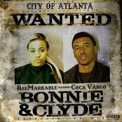 Bonnie & Clyde (feat. Coca Vango) 专辑 Reemarkable/Sy Ari Da Kid