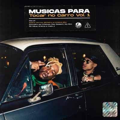 Músicas para Tocar no Carro, Vol. 1 專輯 BZin/Owdhi/Miguelzin/FYA/Dalua