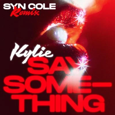 Say Something (Syn Cole Remix) 專輯 Kylie Minogue