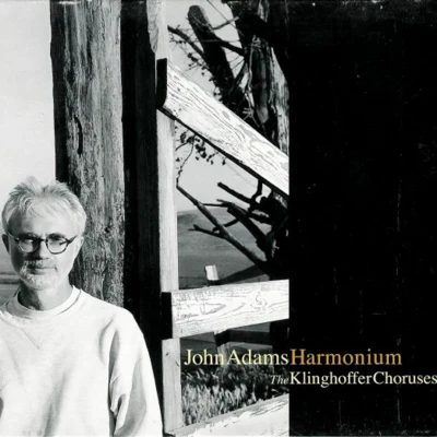 HarmoniumThe Klinghoffer Choruses 专辑 John Adams