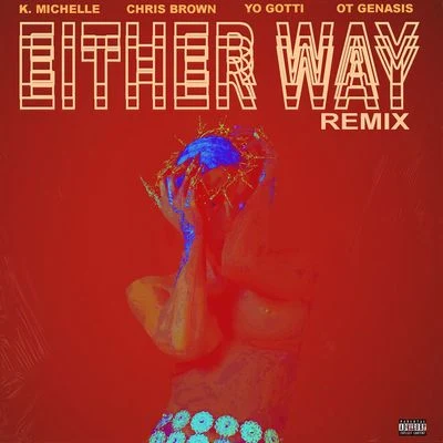 Either Way (Remix) 专辑 Yo Gotti/Slicktor Victor/Jadakiss