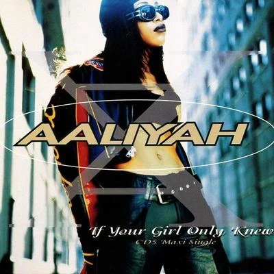 Aaliyah If Your Girl Only Knew