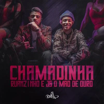 Chamadinha 專輯 MC 2K/Dany bala/Ruanzinho