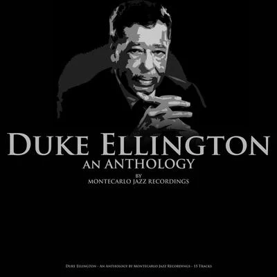 Duke Ellington - An Anthology by Montecarlo Jazz Recordings 專輯 Duke Ellington & His Orchestra