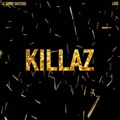 Killaz (feat. Loso) 專輯 Toni Rios/Loso/Phat Traktor/Metronomes/Paul Pigeon