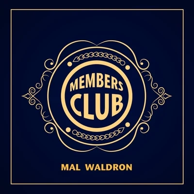 Mal Waldron Members Club: Mal Waldron